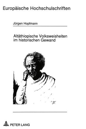 Altäthiopische Volksweisheiten im historischen Gewand von Hopfmann,  Jürgen