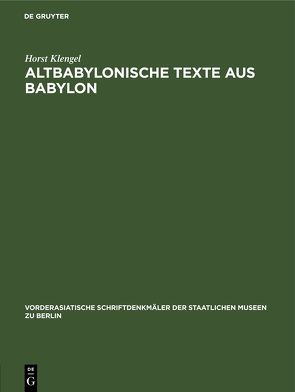 Altbabylonische Texte aus Babylon von Klengel,  Horst