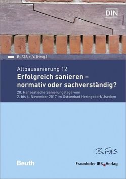 Altbausanierung 12. Erfolgreich sanieren – normativ oder sachverständig?.