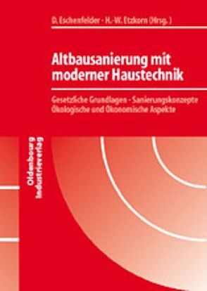 Altbausanierung mit moderner Haustechnik von Eschenfelder,  Dieter, Etzkorn,  Heinz Werner