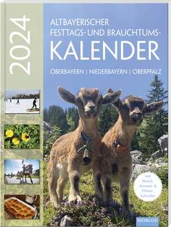 Altbayerischer Festtags- und Brauchtumskalender 2024 von Kumpfmüller,  Judith, Steinbacher,  Dorothea