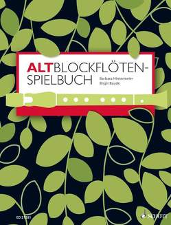 Altblockflöten-Spielbuch von Baude,  Birgit, Hintermeier,  Barbara