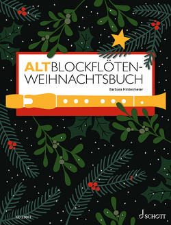 Altblockflöten-Weihnachtsbuch von Baude,  Birgit, Hintermeier,  Barbara