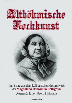 Altböhmische Kochkunst von Morava,  Georg J.