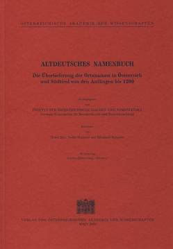 Altdeutsches Namenbuch. Die Überlieferung der Ortsnamen in Österreich… / Altdeutsches Namenbuch. Die Überlieferung der Ortsnamen in Österreich… von Hausner,  Isolde, Schuster,  Elisabeth