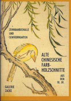 Alte chinesische Farbholzschnitte aus dem 18. Jahrhundert von Clay,  Maria E, Zacke,  Irene M, Zacken,  Wolfmar