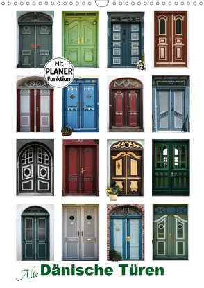 Alte Dänische Türen (Wandkalender 2021 DIN A3 hoch) von Carina-Fotografie