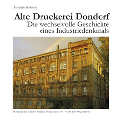 Alte Druckerei Dondorf von Buchholz,  Friedhelm