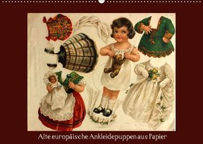 Alte europäische Ankleidepuppen aus Papier (Wandkalender 2019 DIN A2 quer) von Erbs,  Karen