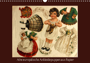 Alte europäische Ankleidepuppen aus Papier (Wandkalender 2023 DIN A3 quer) von Erbs,  Karen