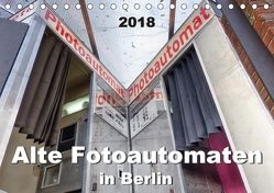 Alte Fotoautomaten in Berlin 2018 (Tischkalender 2018 DIN A5 quer) von Hilmer-Schröer + Ralf Schröer,  B.