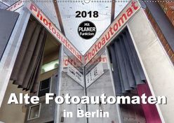 Alte Fotoautomaten in Berlin (Wandkalender 2018 DIN A2 quer) von Hilmer-Schröer + Ralf Schröer,  B.