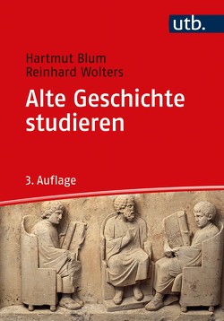 Alte Geschichte studieren von Blum,  Hartmut, Wolters,  Reinhard