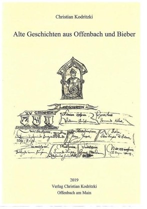 Alte Geschichten aus Offenbach und Bieber von Kodritzki,  Christian