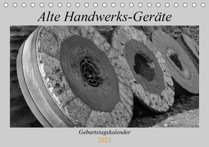 Alte Handwerks-Geräte (Tischkalender 2021 DIN A5 quer) von Weilacher,  Susanne