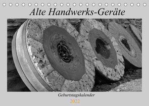 Alte Handwerks-Geräte (Tischkalender 2022 DIN A5 quer) von Weilacher,  Susanne