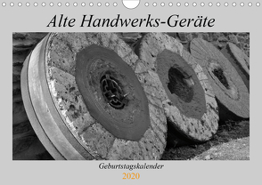 Alte Handwerks-Geräte (Wandkalender 2020 DIN A4 quer) von Weilacher,  Susanne