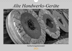 Alte Handwerks-Geräte (Wandkalender 2021 DIN A4 quer) von Weilacher,  Susanne