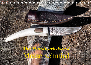 Alte Handwerkskunst Messerschmied (Tischkalender 2022 DIN A5 quer) von Kretschmann,  Klaudia