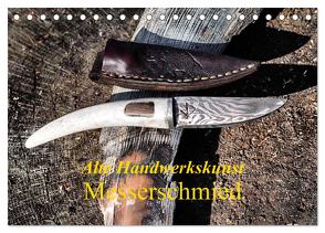 Alte Handwerkskunst Messerschmied (Tischkalender 2024 DIN A5 quer), CALVENDO Monatskalender von Kretschmann,  Klaudia