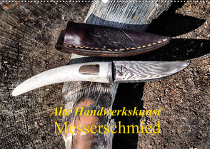 Alte Handwerkskunst Messerschmied (Wandkalender 2022 DIN A2 quer) von Kretschmann,  Klaudia