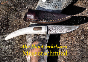 Alte Handwerkskunst Messerschmied (Wandkalender 2022 DIN A3 quer) von Kretschmann,  Klaudia