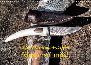 Alte Handwerkskunst Messerschmied (Wandkalender 2023 DIN A3 quer) von Kretschmann,  Klaudia