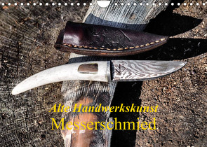 Alte Handwerkskunst Messerschmied (Wandkalender 2023 DIN A4 quer) von Kretschmann,  Klaudia