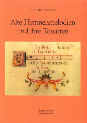Alte Hymnenmelodien und ihre Tonarten von Gissel,  Siegfried