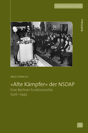 »Alte Kämpfer« der NSDAP von Stanciu,  Anja