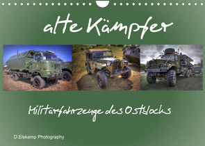 alte Kämpfer- Militärfahrzeuge des Ostblocks (Wandkalender 2022 DIN A4 quer) von Elskamp- D.Elskamp Photography-Photodesign,  Danny