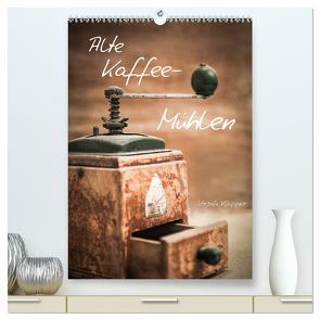 Alte Kaffeemühlen (hochwertiger Premium Wandkalender 2024 DIN A2 hoch), Kunstdruck in Hochglanz von Klepper,  Ursula