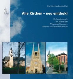 Alte Kirchen – neu entdeckt von Kühl-Freudenstein,  Olaf