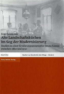 Alte Landschaftsküchen im Sog der Modernisierung von Lesniczak,  Peter