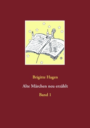 Alte Märchen neu erzählt von Hagen,  Brigitte