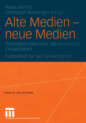Alte Medien — neue Medien von Arnold,  Klaus, Neuberger,  Christoph