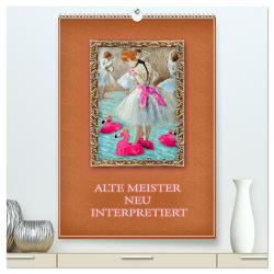 Alte Meister neu interpretiert (hochwertiger Premium Wandkalender 2024 DIN A2 hoch), Kunstdruck in Hochglanz von B-B Müller,  Christine