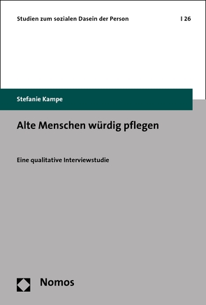 Alte Menschen würdig pflegen von Kampe,  Stefanie