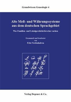 Alte Mess- und Währungssysteme aus dem deutschen Sprachgebiet von Verdenhalven,  Fritz