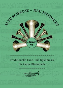 Alte Schätze – neu entdeckt Album 1 von Schramm,  Franz Josef