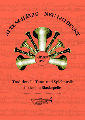 Alte Schätze – neu entdeckt Album 2 von Schramm,  Franz Josef