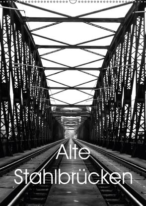 Alte Stahlbrücken (Wandkalender 2018 DIN A2 hoch) von Robert,  Boris