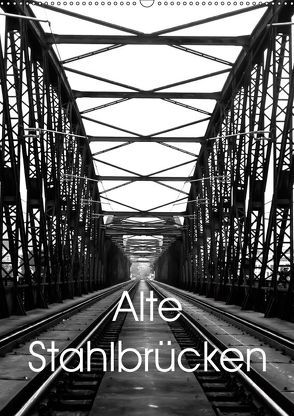 Alte Stahlbrücken (Wandkalender 2019 DIN A2 hoch) von Robert,  Boris