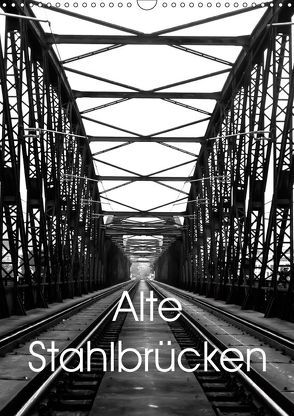 Alte Stahlbrücken (Wandkalender 2019 DIN A3 hoch) von Robert,  Boris