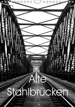 Alte Stahlbrücken (Wandkalender 2019 DIN A4 hoch) von Robert,  Boris