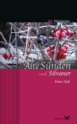 Alte Sünden und Silvaner von Dell,  Peter, Radke,  Horst-Dieter