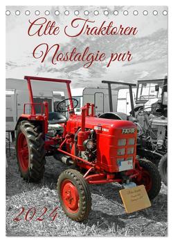 Alte Traktoren Nostalgie pur (Tischkalender 2024 DIN A5 hoch), CALVENDO Monatskalender von Kleemann,  Claudia