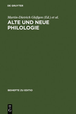 Alte und neue Philologie von Gleßgen,  Martin-Dietrich, Lebsanft,  Franz
