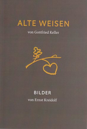 Alte Weisen von Keller,  Gottfried, Kreidolf,  Ernst, Lehninger,  Anna