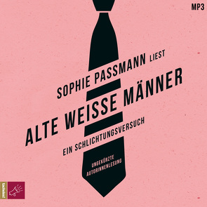 Alte weiße Männer von Passmann,  Sophie